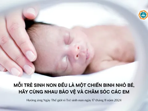 Mỗi trẻ sinh non đều là một chiến binh nhỏ bé - Hãy cùng nhau bảo vệ và chăm sóc các em